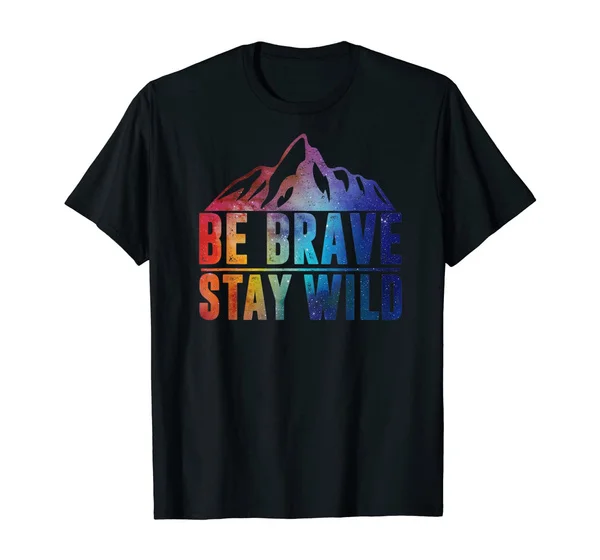 

BE BRAVE STAY WILD Camping Hiking Nature Wilderness Lover T-Shirt