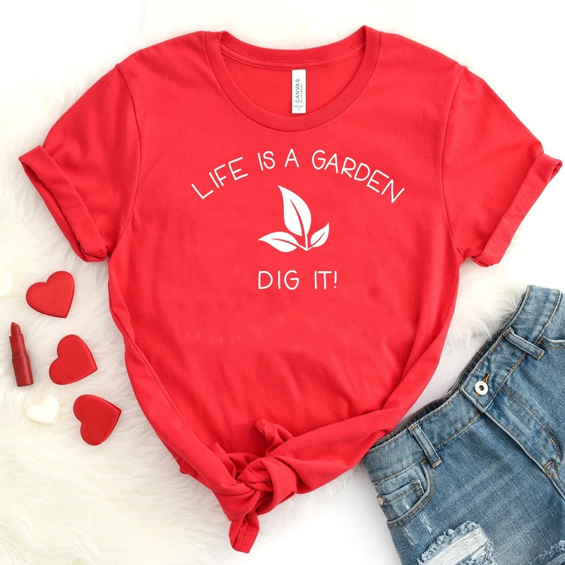 

Женская футболка с коротким рукавом Life is a garden dig it, 100% хлопок, забавная графическая футболка с круглым вырезом и надписью, Прямая поставка