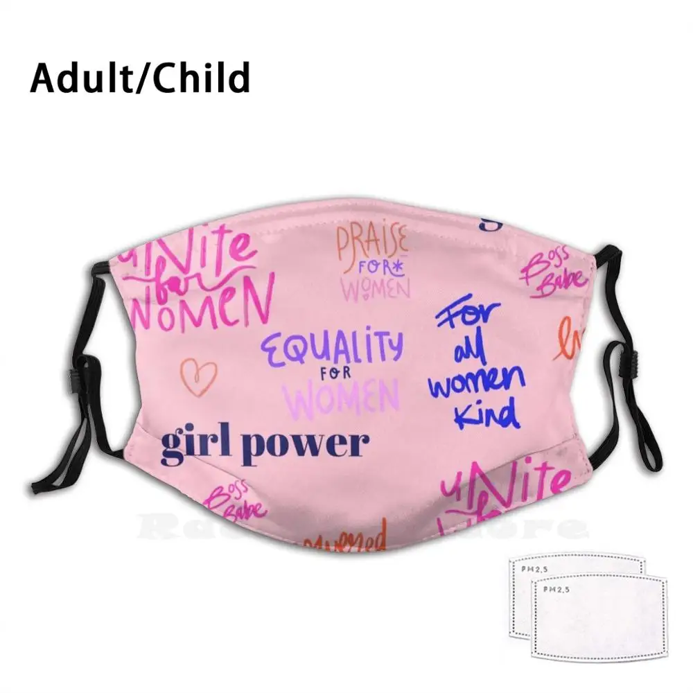 

Feminism Slogans Funny Print Reusable Pm2.2609 Filter Face Mask Girl Power Feminism Empowered Women Unite For Women Equality