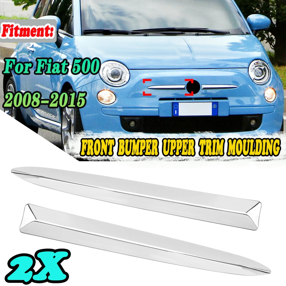 Chrome Silver Car Front Bumper Upper Trim Moulding Trim Cover For Fiat 500 2008 2009 2010 2011 2012 2013 2014 2015 Car Styling