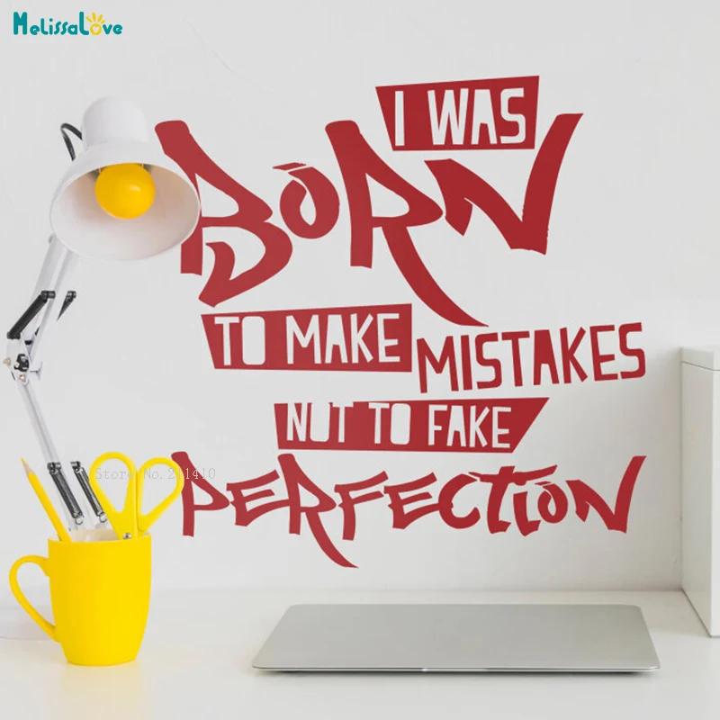 

I was Born To Make Mistakes Not To Fake Perfection Wall Sticker Home Studio Decor Removable Art Decals Vinyl Murals YT3109