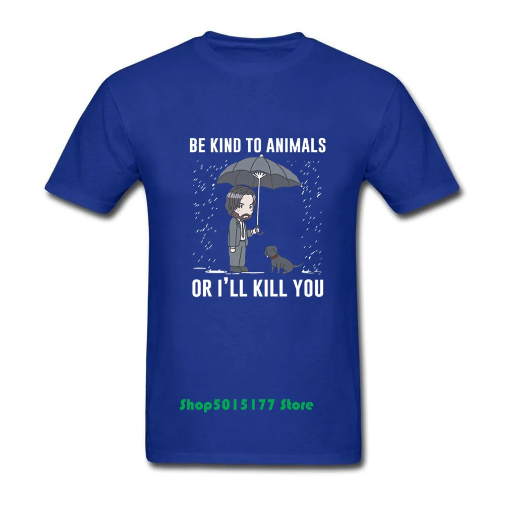 Новинка распродажа мужские футболки John Wick Be kind to animals or Ill Kill You с коротким рукавом