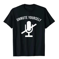 unmute yourself funny 2020 teacher virtual class gift t shirt cotton top t shirts for men funny tops shirt popular street