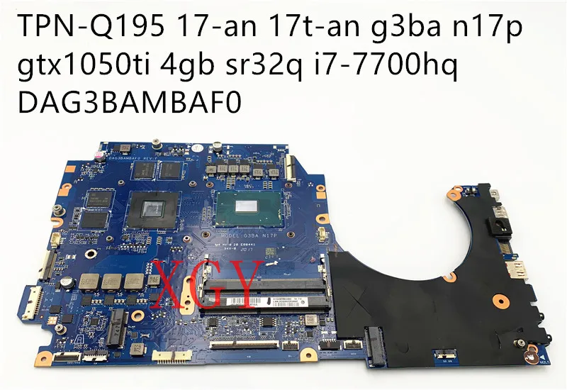 

New for hp TPN-Q195 17-an 17t-an g3ba n17p motherboard gtx1050ti 4gb sr32q i7-7700hq DAG3BAMBAF0 fully tested motherboard
