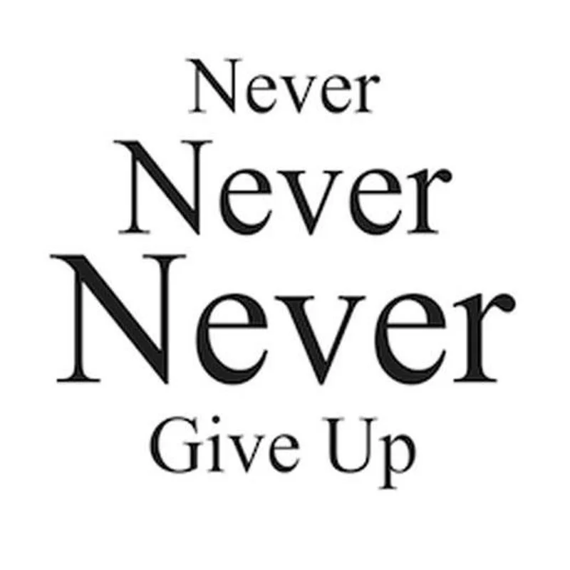 Никогда не сдавайся съемная настенная наклейка Виниловая цитата искусство Декор