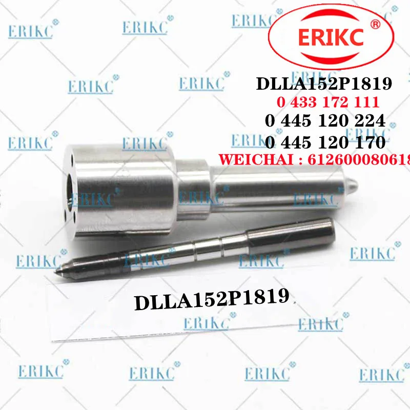 

ERIKC Fuel Injector Parts Nozzle DLLA152P1819 (0 433 172 111) FOR 0 445 120 224 0 445 120 170 WEICHAI : 612600080618