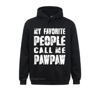 3d printed mens grandpa gifts dad gifts my favorite people call me pawpaw new hoodie women streetwear graphic kawaii hoodies