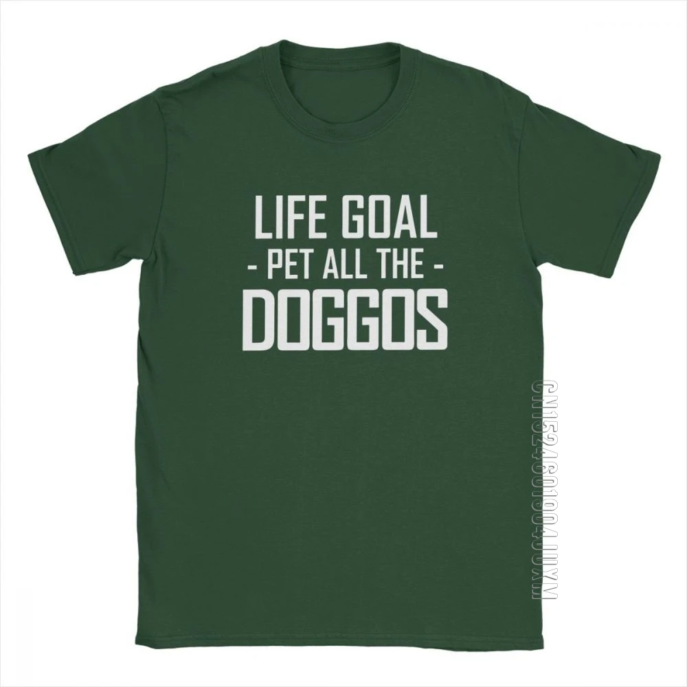 

Life Goal Pet All Dogs Funny T Shirt For Men Enthusiast Cute Gifts Designer Clothing Tee TShirt Cotton Round Neck T-Shirt