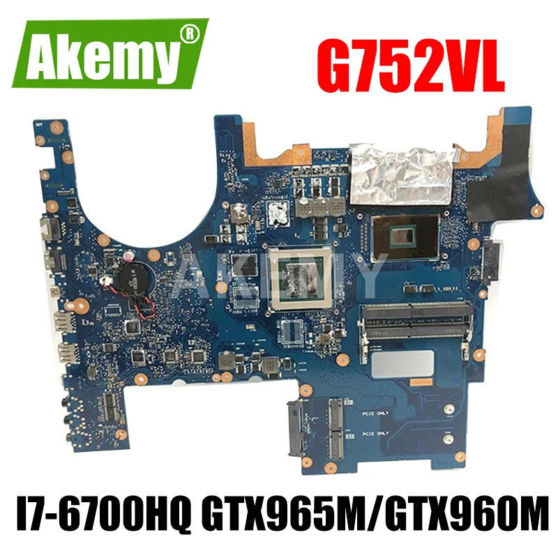 

Для ROG G752VT G752V G752VL G752VY всеобщая плата G752VL материнская плата с i7-6700HQ GTX965M GTX960M /V4G
