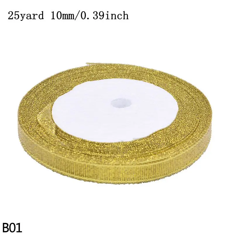 B01-gold-10mm 25yard 15/20/25 мм Золотая, серебряная, блестящая атлас органза лента вышитые ленты DIY Швейные рукоделие Упаковка для подарков на Рождество Декор - Цвет: B01-gold-10mm