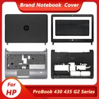 Новинка для ноутбука HP Probook 430 G2, задняя крышка ЖК-дисплеяПередняя панельУпор для рукНижняя крышка, дверная панель, задняя верхняя крышка, чехол 768213-001