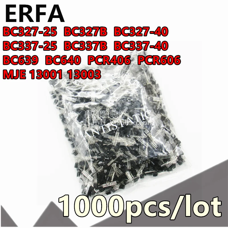 1000PCS BC327-25 BC327B BC327-40 BC337-25 BC337B BC337-40 BC639 BC640 PCR406 PCR606 MJE 13001 13003 TRANSISTOR TO-92