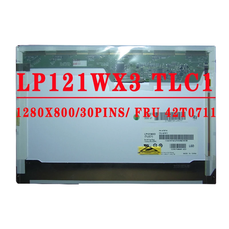 LP121WX3-TLC1 FRU 42T8711 P/N 42T0718 12 1 дюймов 1280*800 30pins LVDS ЖК-экран для ноутбука Lenovo X201 X201I LCD LP121WX3