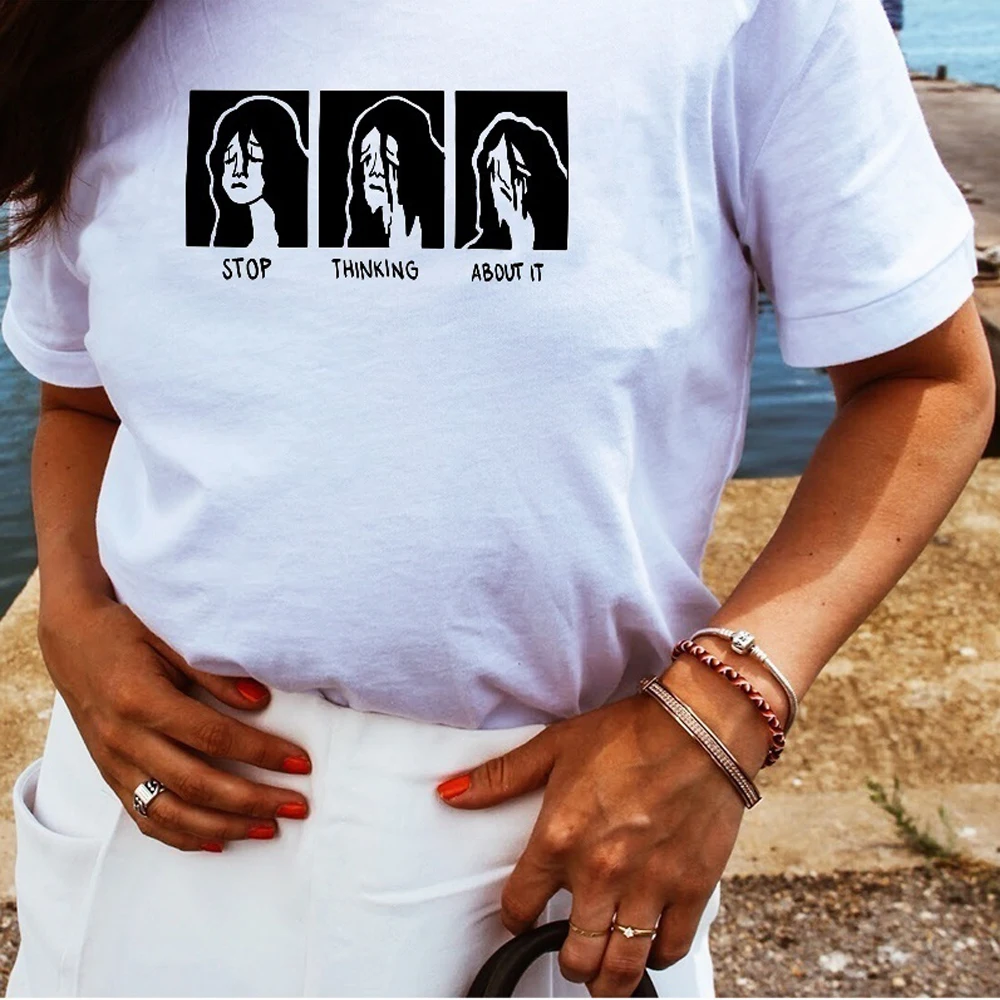 Stop Think About It футболка с рисунком для женщин унисекс Tumblr модная гранж принтом Harajuku