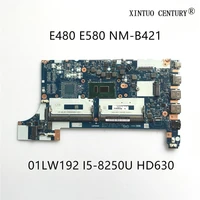 01lw192 for lenovo thinkpad e480 e580 laptop motherboard ee480 ee580 nm b421 w sr3la i5 8250u ddr4 hd630 100 tested working