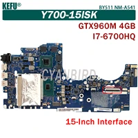 kefu by511 nm a541 original mainboard for lenovo y700 15isk with i7 6700hq gtx960m 4gb laptop motherboard