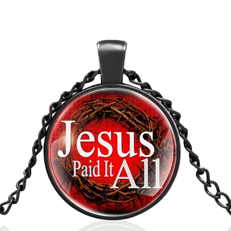 

New Arrival Black Retro Thorns Bible Verse “ Jesus Paid It Glass Dome Pendant Necklace Men Women Charm Jewelry Accessories Gifts