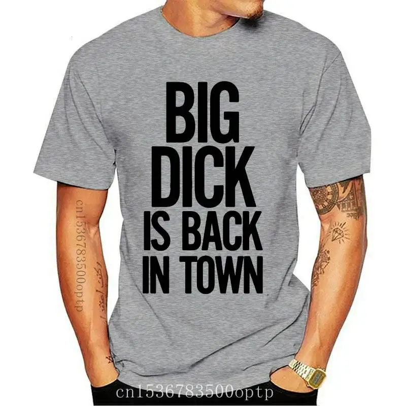 

New Funny Big Dick Is Back In Town Graphic T-Shirt Mens Summer Style Fashion Short Sleeves Oversized Streetwear T Shirts