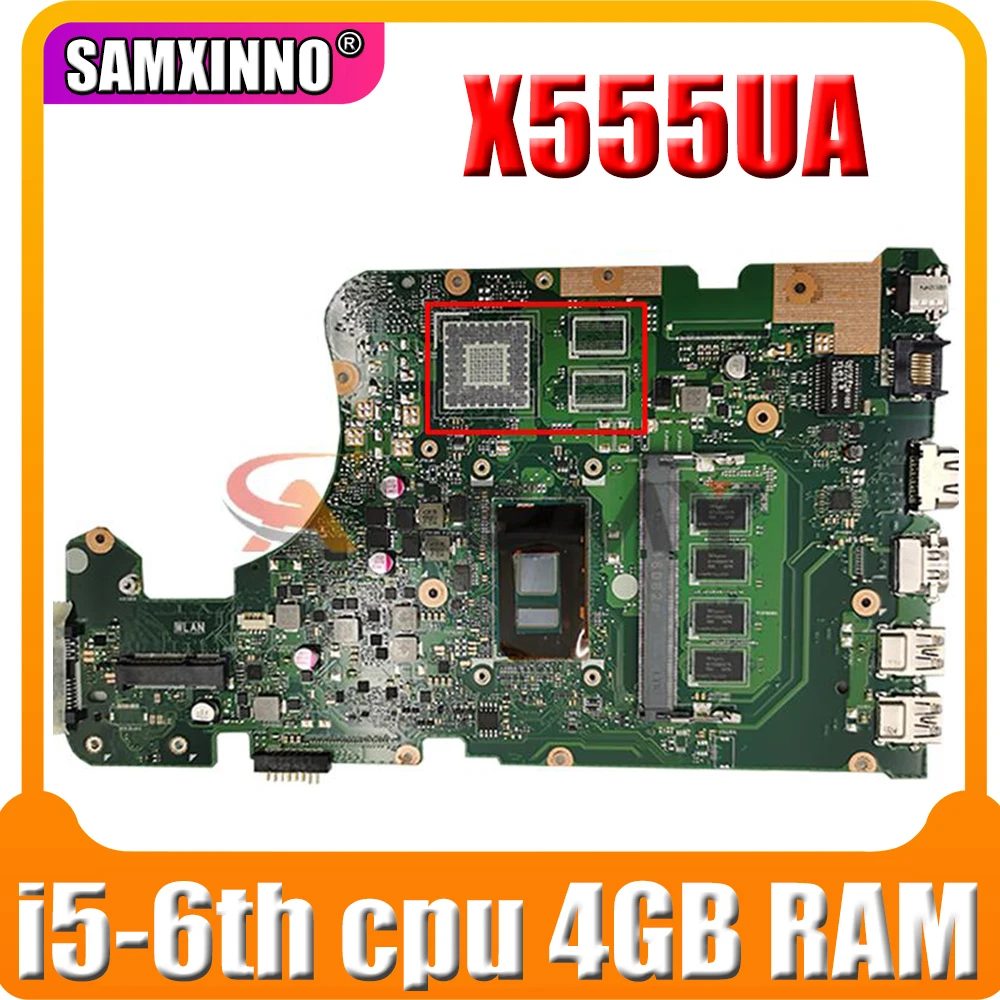 

New！！！X555UA original mainboard For Asus X555UJ X555UF X555UQ X555U F555U A555U K555U Laptop motherboard Wtih i5-6th cpu 4GB RAM