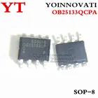 5 шт.лот OB25133QCPA OB25133CP SOP-8 IC