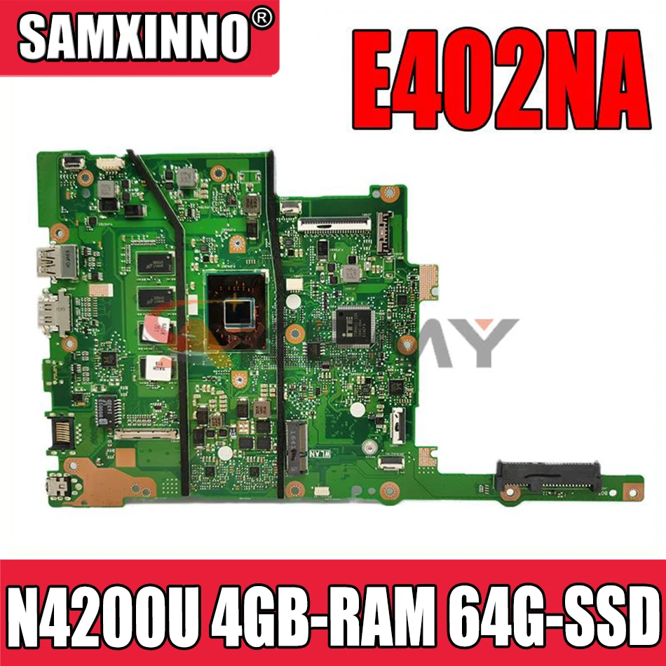 

Материнская плата Akemy E402NA для ASUS E402N, E502N, E402NA, E502NA, R417N, материнская плата Laotop с N4200U, 4GB-RAM, 64G-SSD