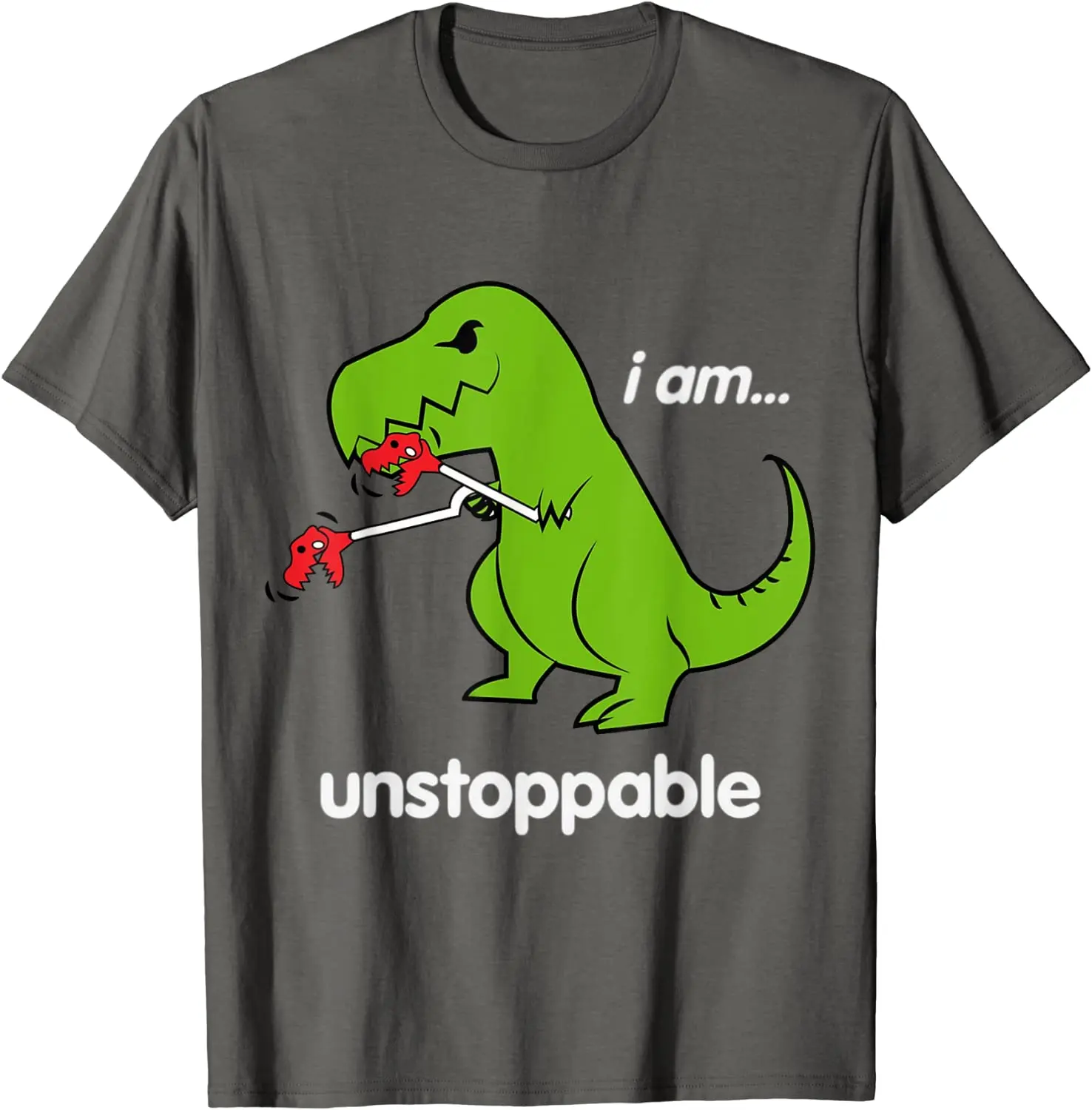 

I am unstoppable T-Rex Dino Cool Cute Humor Funny T-Shirt Tshirts Tops Tees New Design Cotton Hip hop Gift Men's
