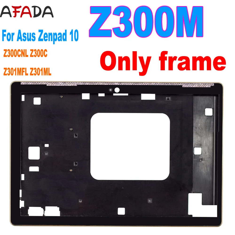 Рамка для Asus Zenpad 10 Z300 Z300M P00C P028 Z300C Z300CG P023 Z301MFL Z301MF P00L Z300CNL P01T рамка не