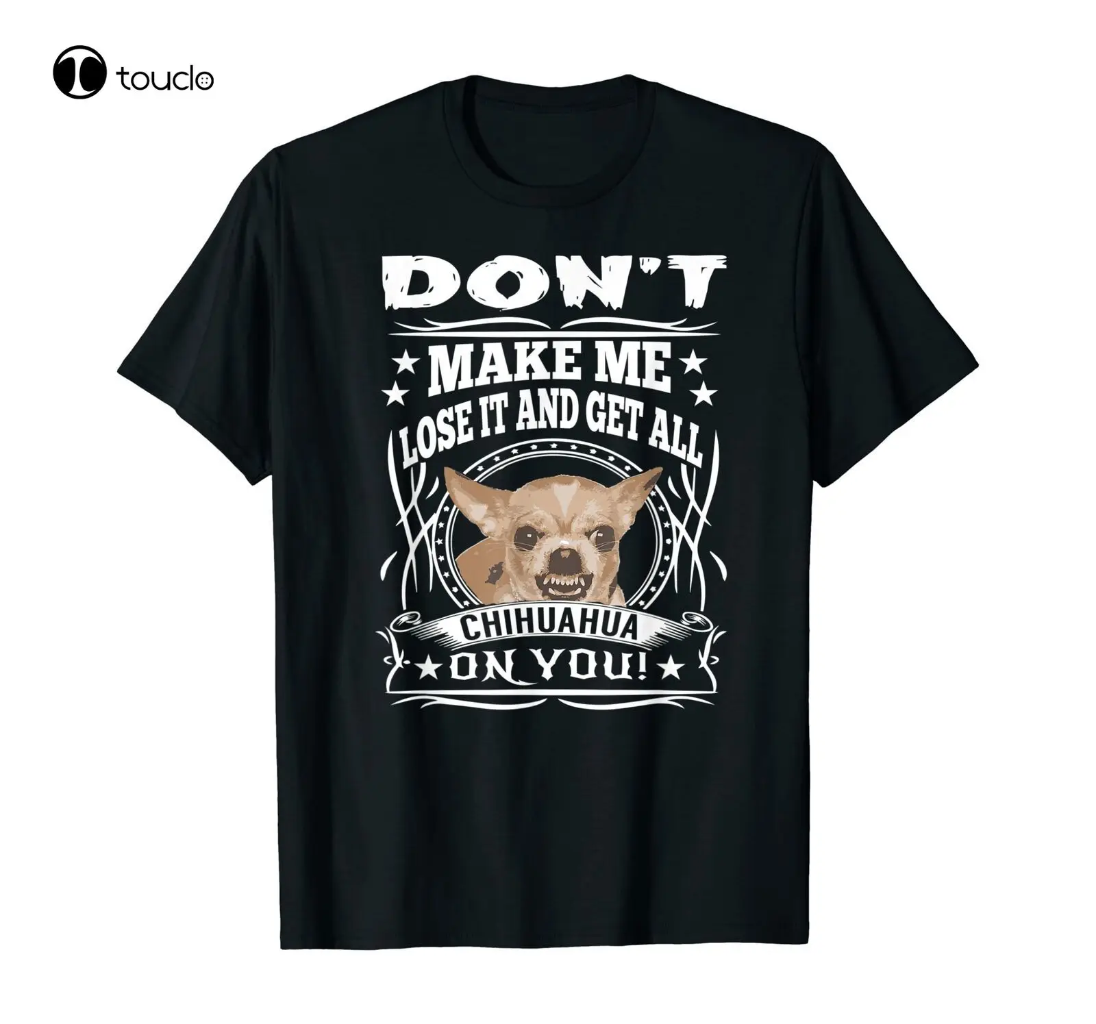 

Don'T Make Me Lose It Get All Chihuahua Dog Lover T-Shirt Black S-3Xl Tee Shirt