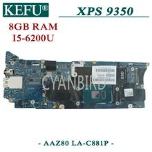 KEFU AAZ80 LA-C881P Poriginal mainboard for Dell XPS-13 9350 with 8GB-RAM I5-6200U Laptop motherboard