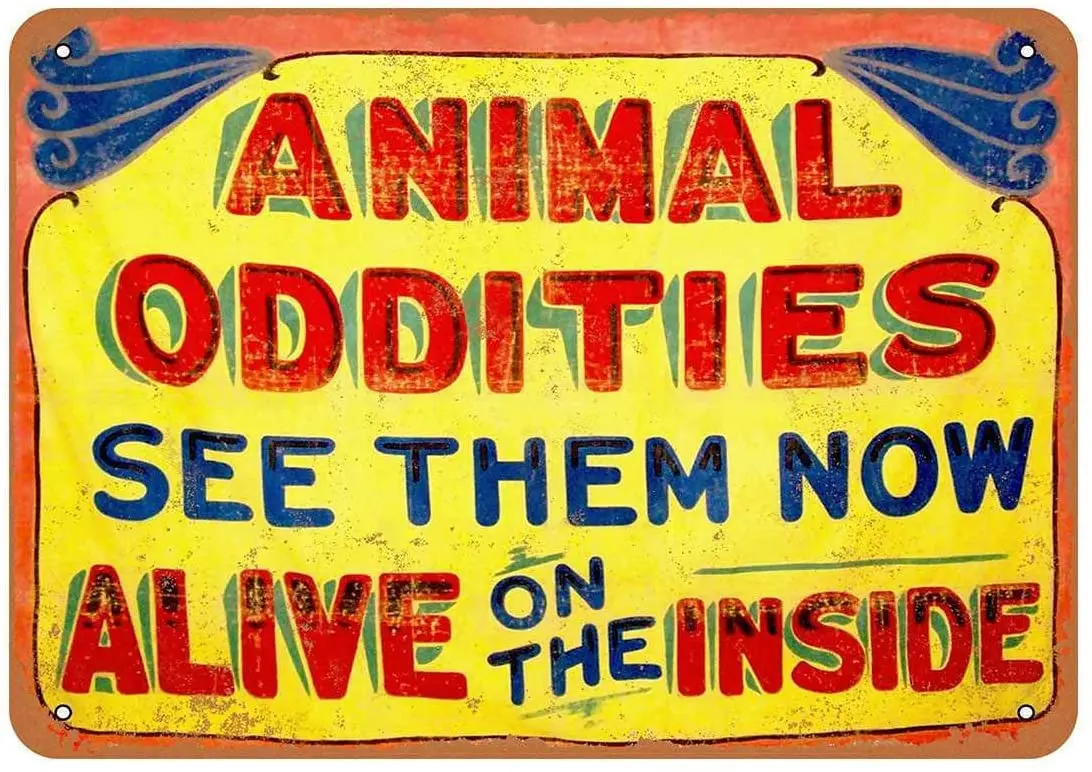 

Diuangfoong 1922 Animal Oddities Sideshow Vintage Look Metal Sign 12"×8"