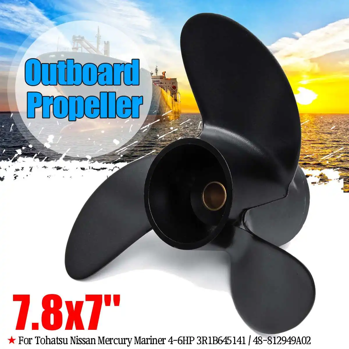 

7.8 x 7 Marine Outboard Propeller For Tohatsu Nissan Mercury Mariner 4-6HP 3R1B645141/48-812949A02 Aluminum Alloy 3 Blades