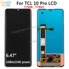Дисплей AMOLED 6,47 дюйма для TCL 10 Pro, ЖК-дисплей T799B, T799H, сенсорная панель, дигитайзер в сборе для TCL 10Pro, ЖК-дисплей