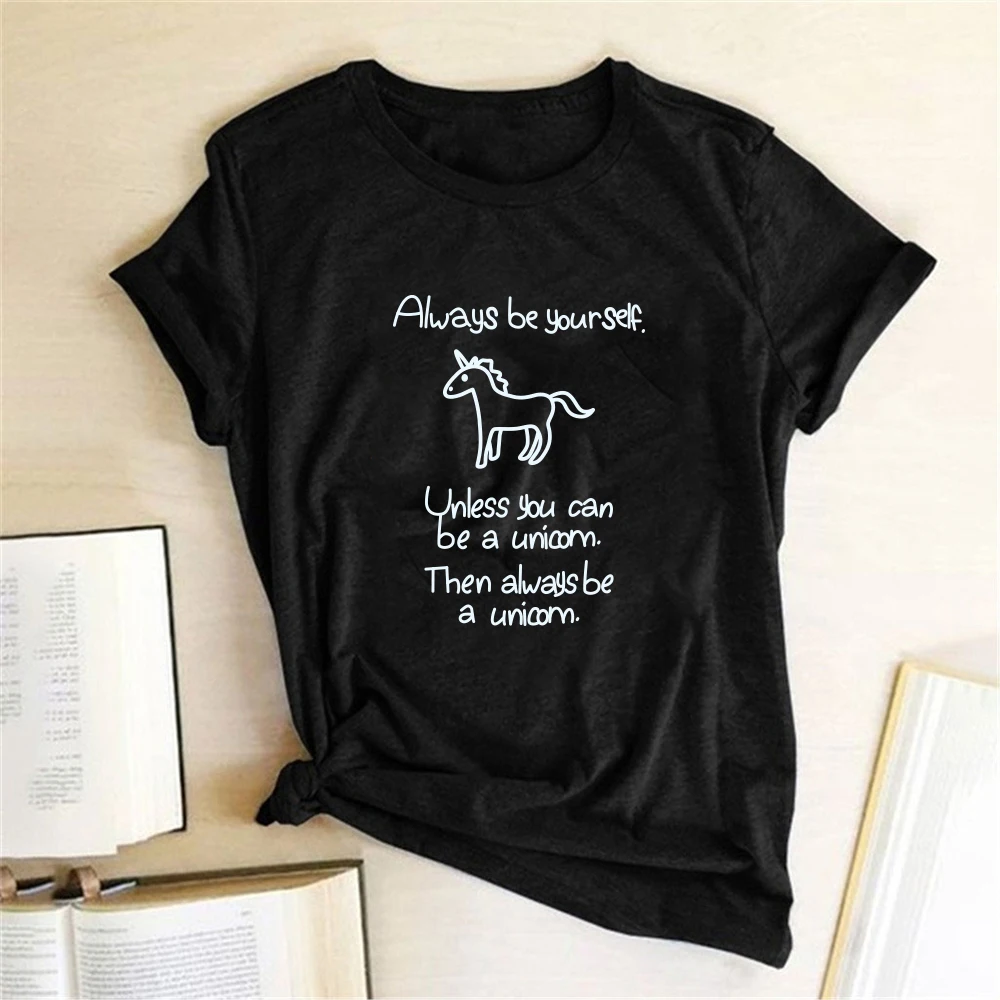 Женская футболка с надписью Always Be Yourself Повседневная единорогом в Корейском стиле