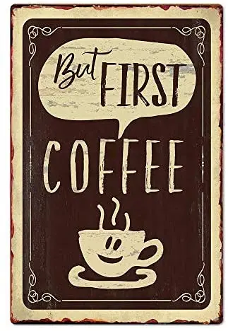 

Original Retro Design But First Coffee Tin Metal Wall Art Signs, Thick Tinplate Print Poster Wall Decoration