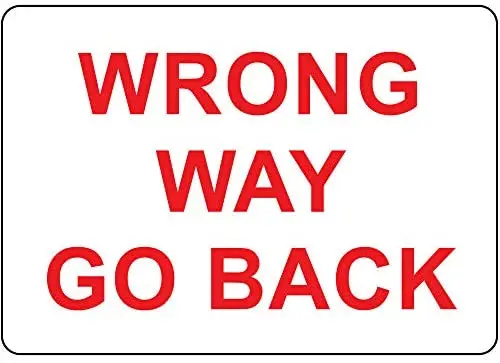 

Wrong Way Go Back Red On White 12 X 8 Inches Metal Tin Sign