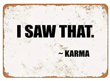

Rustic I Saw That. - Karma Vintage Look Metal Sign