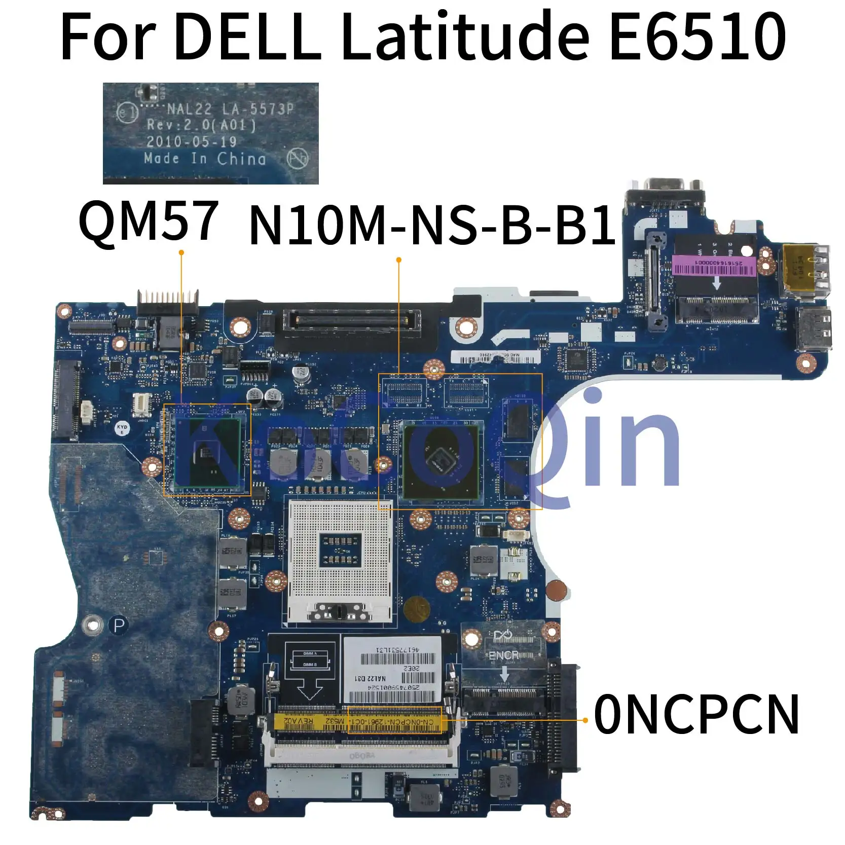 KoCoQin материнская плата для ноутбука DELL Latitude E6510 QM57 CN-0NCPCN 0NCPCN NAL22 LA-5573P N10M-NS-B-B1