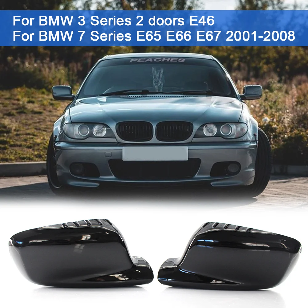 1 Pair Gloss Black Car Side Rearview Mirror Cover Caps Replacement Shell For BMW 3 7 Series E46 E65 E66 E67 2000-2008 730Li 750i