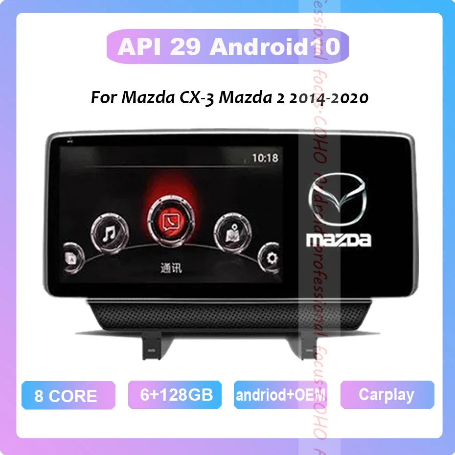 COHO для Mazda CX 3 2 2014 2020 10 25 экран Android 0 Восьмиядерный 6 + 128G 1920*720 Автомобильный