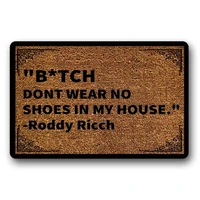 funny doormats custom door mats bitch dont wear no shoes in my house home and office decorative entry rug