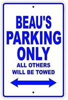 beaus parking only all others will be towed name caution warning notice aluminum metal sign