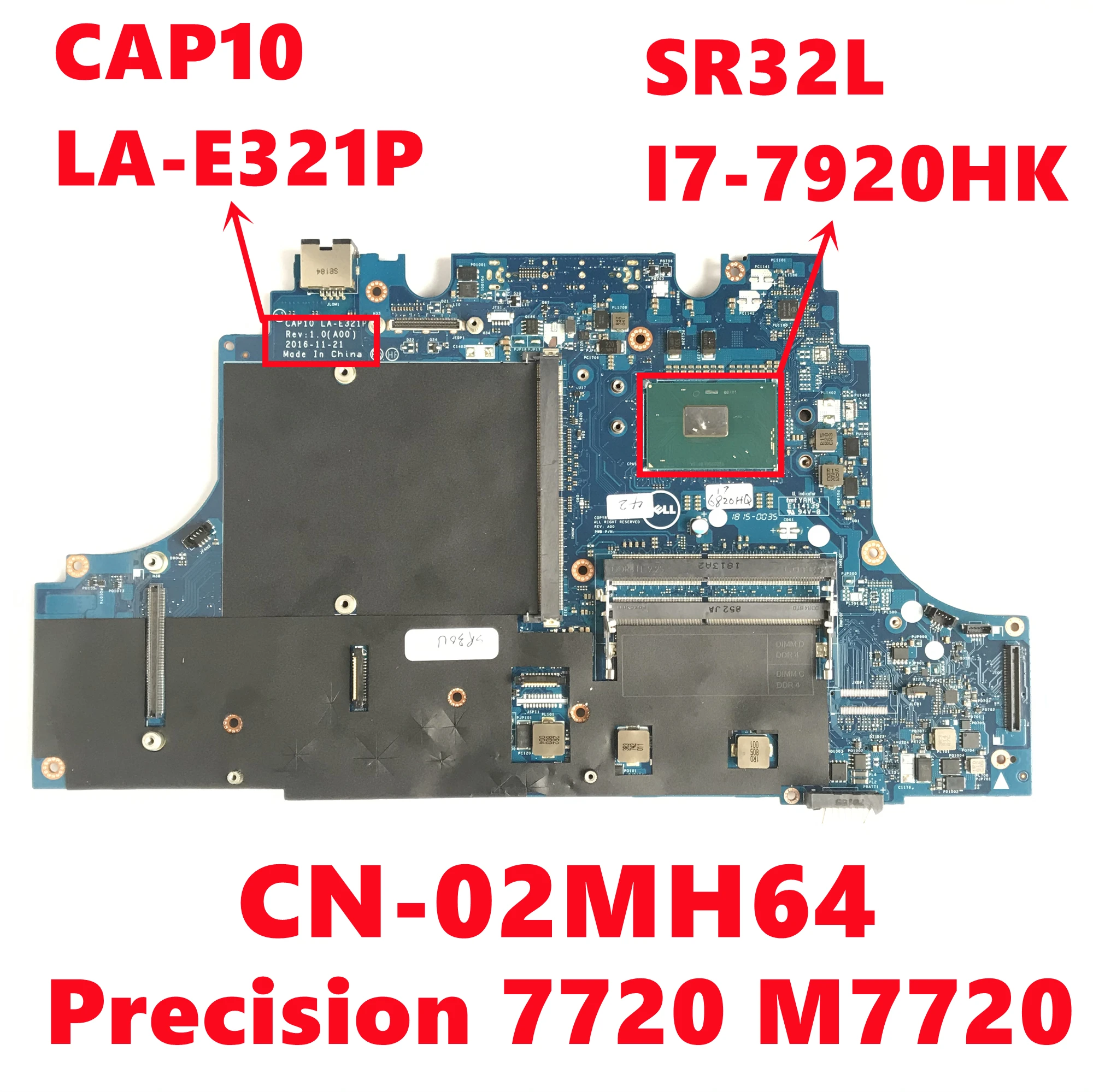 

CN-02MH64 02MH64 2MH64 For Dell Precision 7720 M7720 Laptop Motherboard CAP10 LA-E321P W/ SR32L I7-7920HK CPU 100% Fully Tested