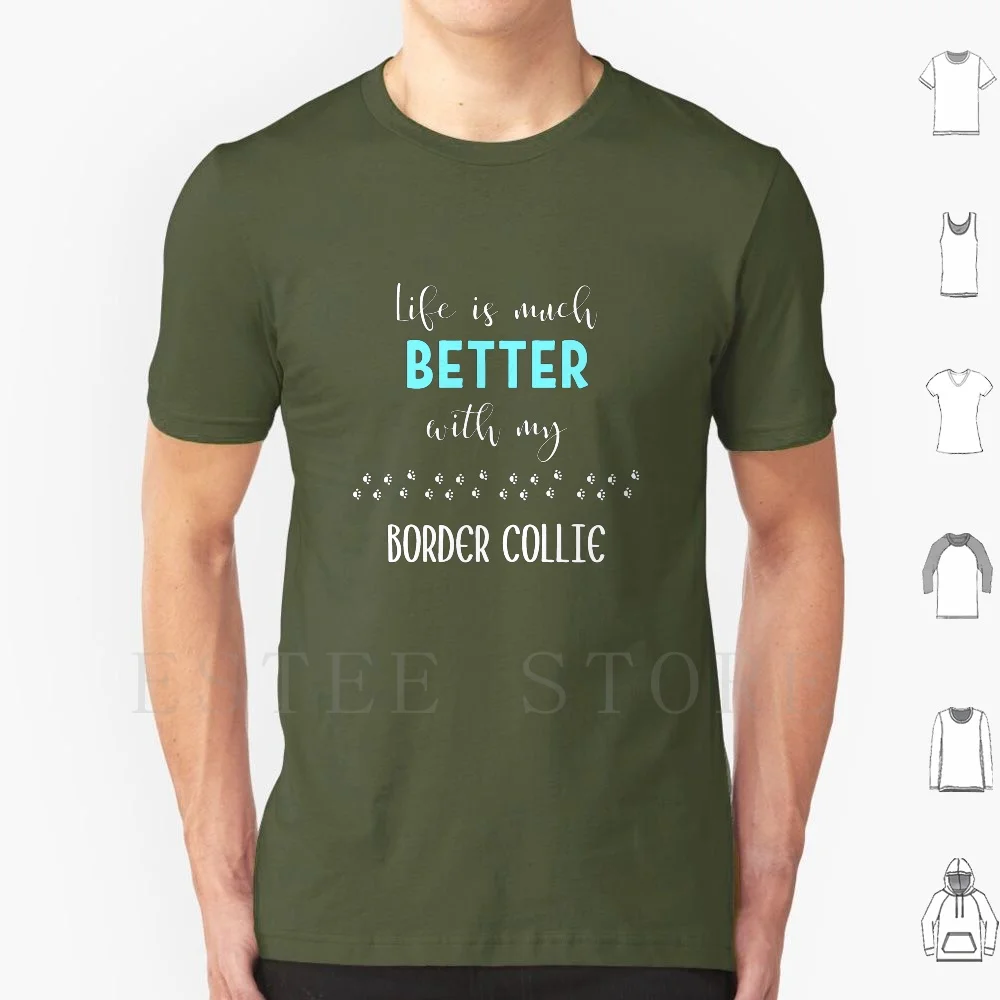 

Life Is Much Better With My Border Collie-Border Collie Gift Idea T Shirt Print Cotton Border Collie Border Collies Border