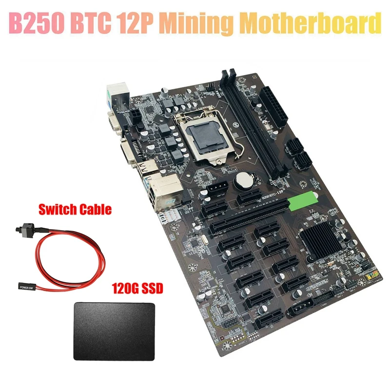 

Материнская плата для майнинга B250 BTC с 120G SSD + коммутационный кабель LGA 1151 DDR4 12X, слот для графической карты SATA3.0 USB3.0 для майнинга BTC