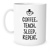 light magic funny mug coffee teach sleep repeat mug 11oz home milk cup creative coffee mugs gift mug drop shipping mug