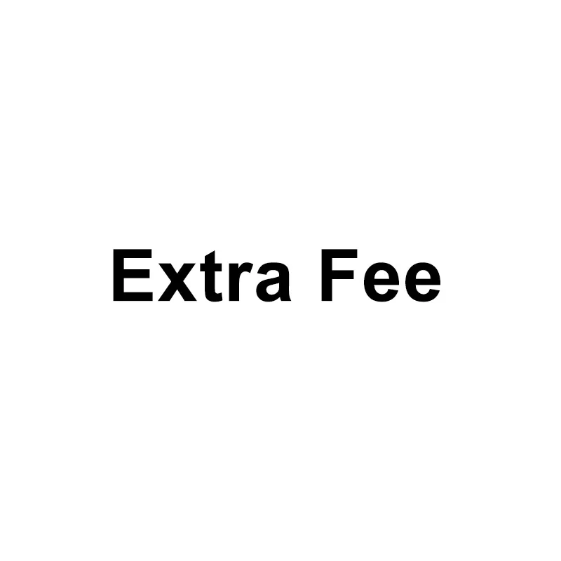

Extra Fee