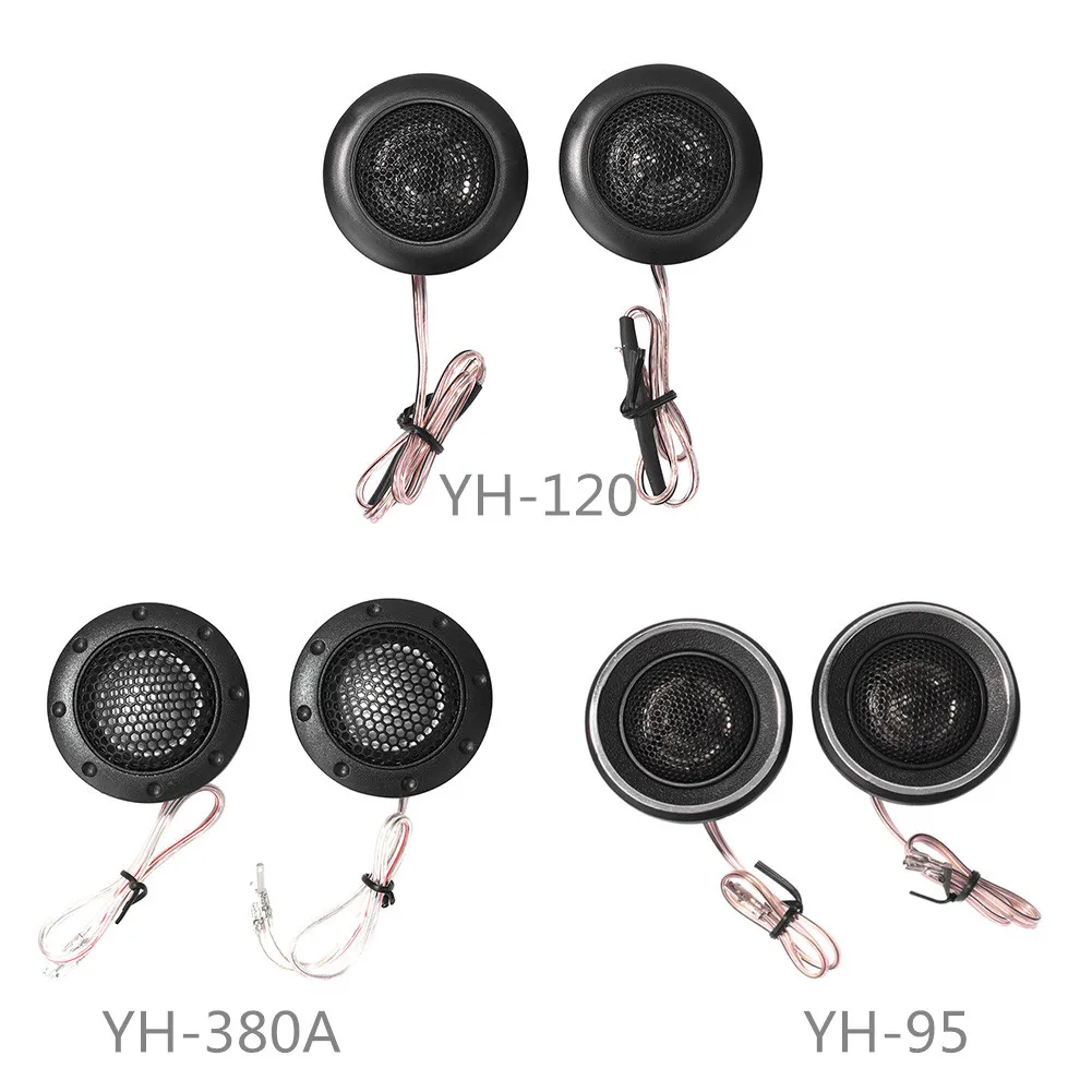 

YH-380A /YH-95/YH-120 150W Car Silk Tweeters HiFi Treble Loudspeakers High Frequency Car Stereo Audio Speakers 12V DC 2 Pack