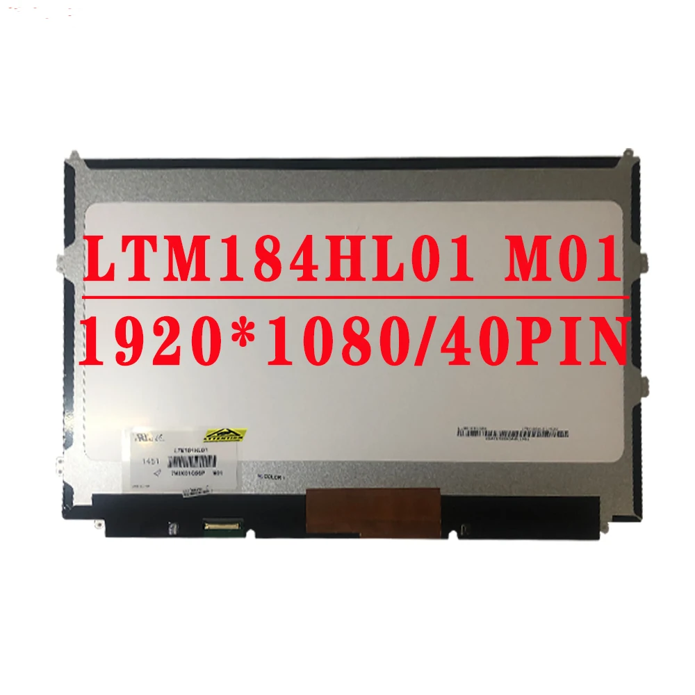 

LTM184HL01 M01 18.4 inch FHD 1920*1080 IPS 40pins 72%NTSC LCD For DELL Alienware M18X R1 R2 0XJY7J XJY7J For MSI GT83VR 6RF GT80
