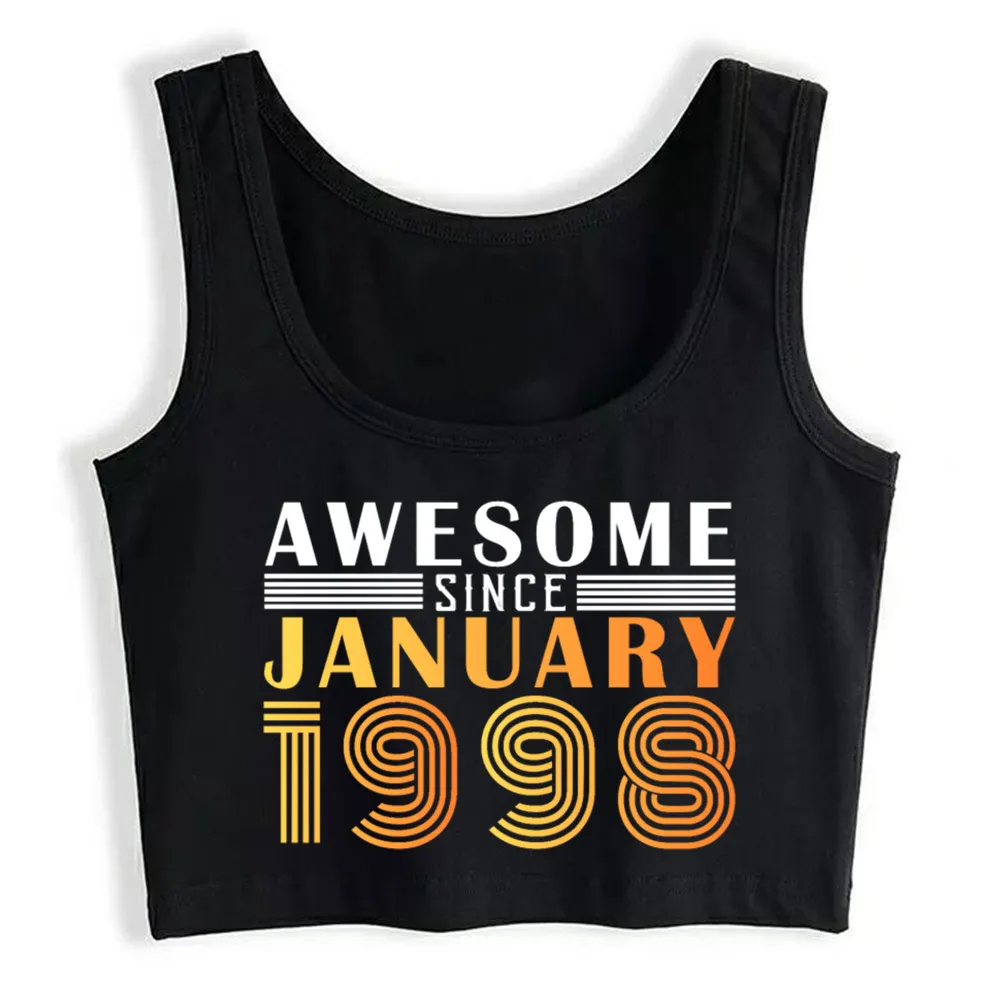 

Crop Top Women Since January 1998 Born In 1998 Birthday January Harajuku Tank Top Women Comic Women Clothes