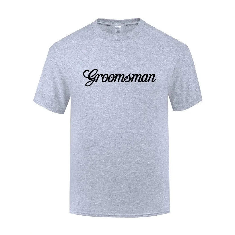 

Funny Groomsman Cotton T Shirt Normal Men O-Neck Summer Short Sleeve Tshirts Letter Tees
